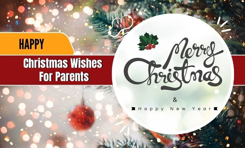 A festive Christmas card reads "Christmas Wishes For Parents" and "Merry Christmas & Happy New Year" with a background of twinkling lights and holiday decorations.