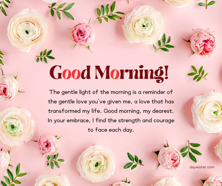 A cheerful "Good Morning Paragraphs For Her" greeting card with a background of pink and white roses and green leaves on a soft pink surface. The message expresses love and inspiration.