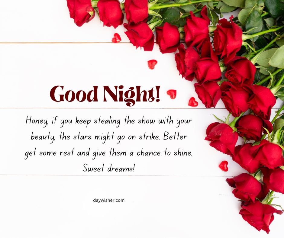 An image of scattered red rose petals on a white background, featuring a funny text message that says "Good night! Honey, if you keep stealing the show with your beauty, the stars might go on