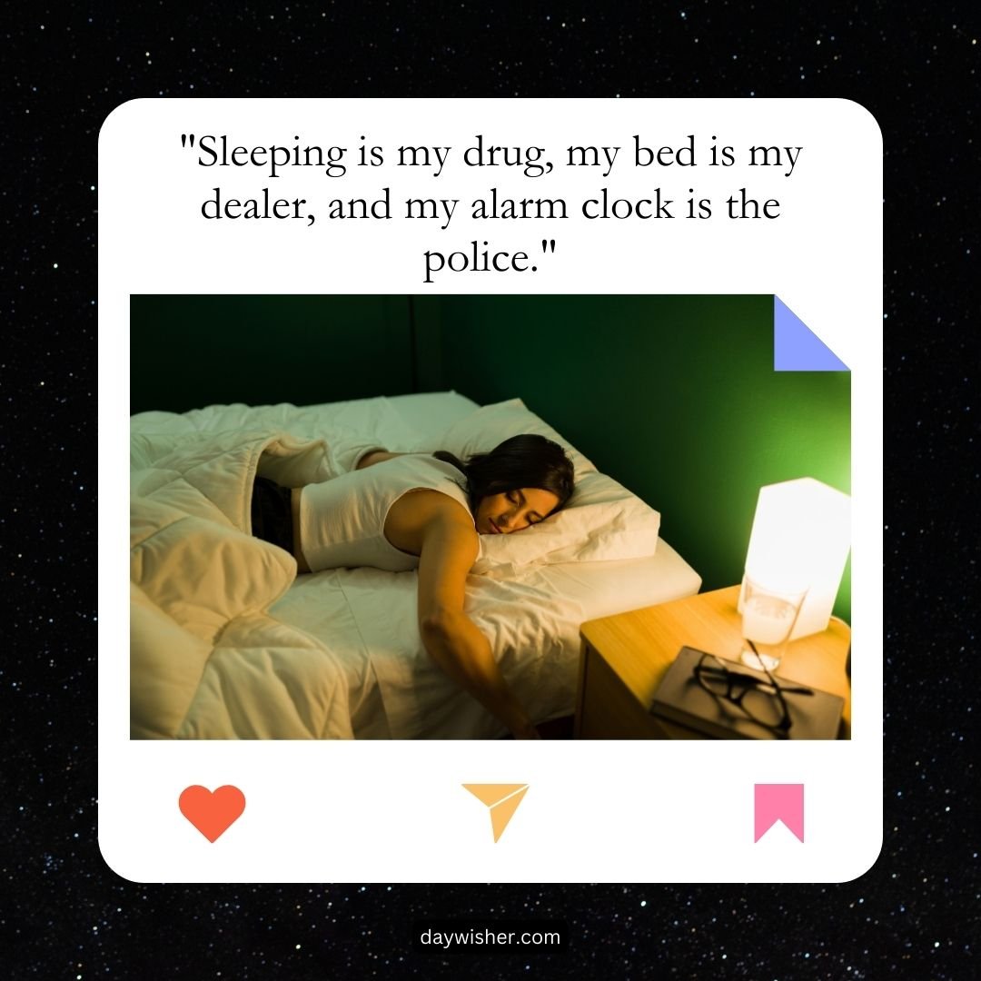 A graphic image portrays a person sleeping in bed with a dimly lit lamp beside them, embedded with the funny good night message, "Sleeping is my drug, my bed is my dealer, and