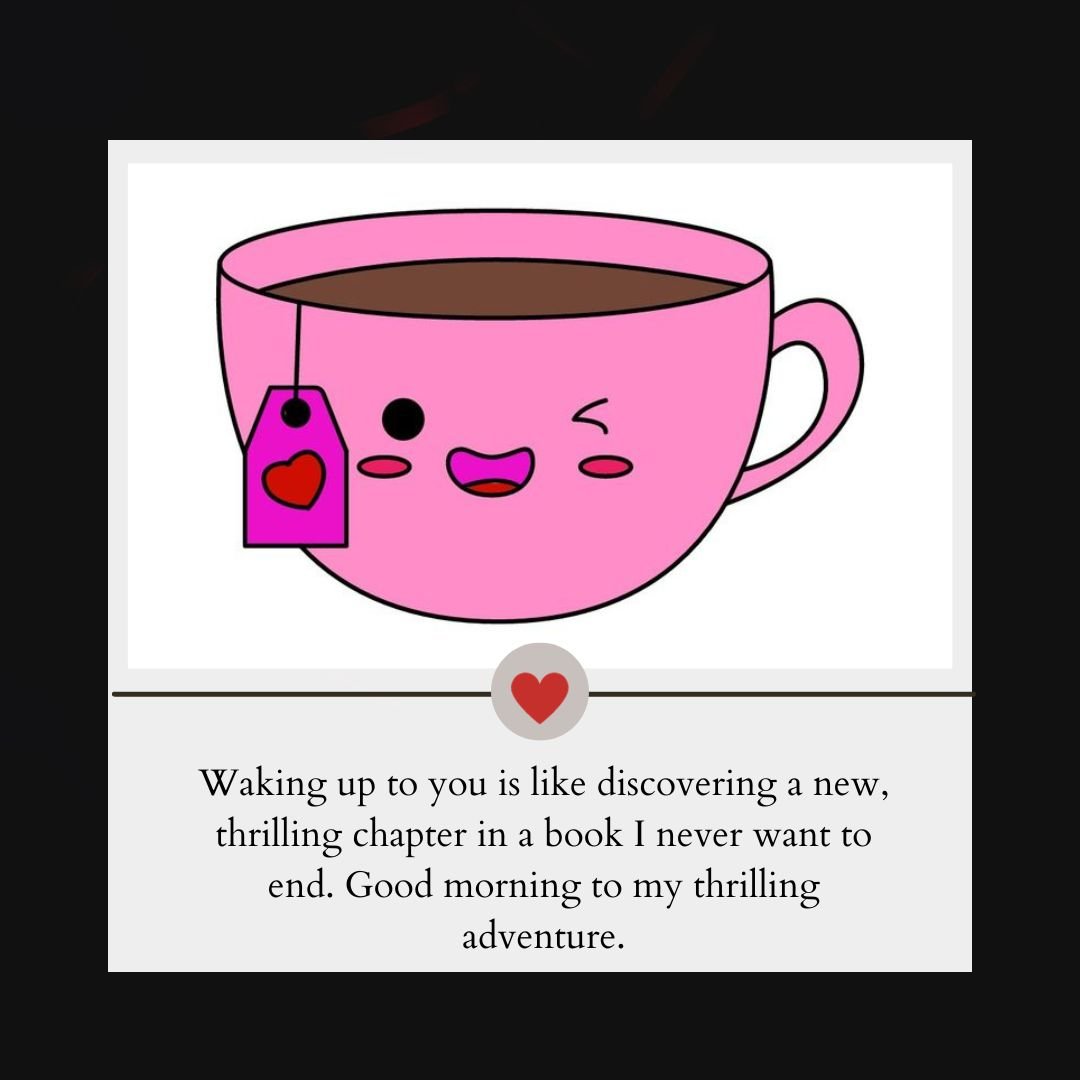 Illustration of a pink coffee cup with a smiling face and a tea bag labeled with a heart, accompanied by a romantic message about adventure and reading.