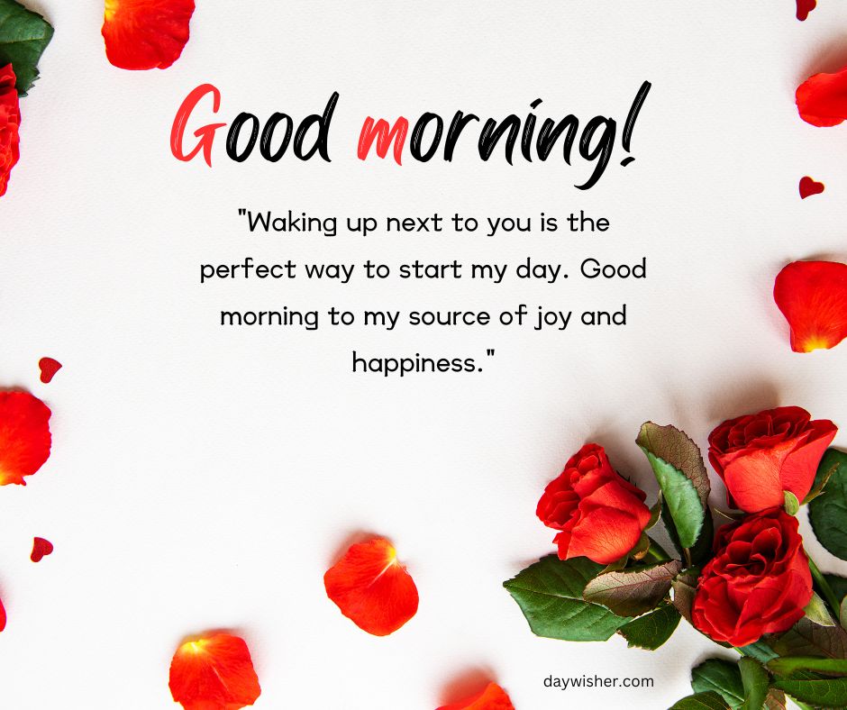 A bright image with "Good Morning Messages For Girlfriend" text in the center, surrounded by red rose blossoms and petals on a white background, featuring a romantic quote.