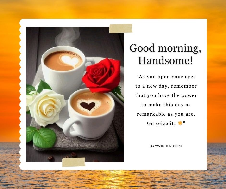 Two coffee cups with heart-shaped foam are placed next to a red and a white rose on a table, set against a vibrant sunset background. The text on the image reads "Good Morning Messages for Boy