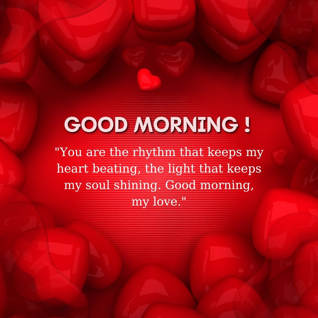 A collection of vibrant red hearts with varying sizes in the background, with a central message saying "Good Morning!" in white text, followed by a romantic quote for your husband.