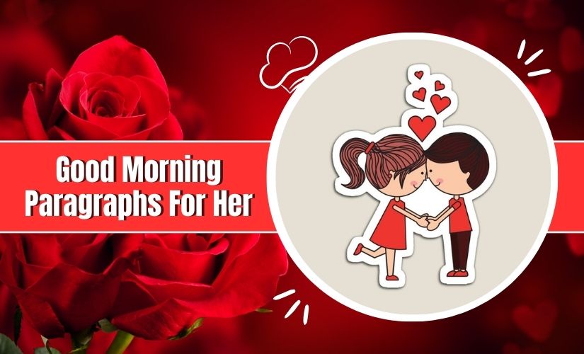 A graphic with a title "Good Morning Paragraphs For Her" features a bouquet of red roses on the left and a cartoon of a boy and a girl kissing, encircled by a white oval