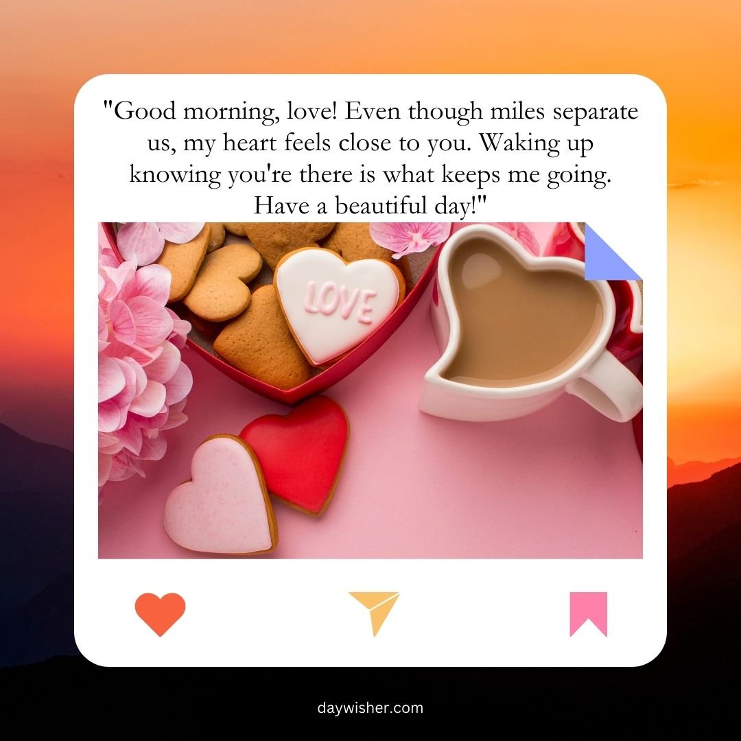 A romantic morning setup with heart-shaped cookies and a cup of coffee, alongside good morning messages for your boyfriend on a pink and red background.