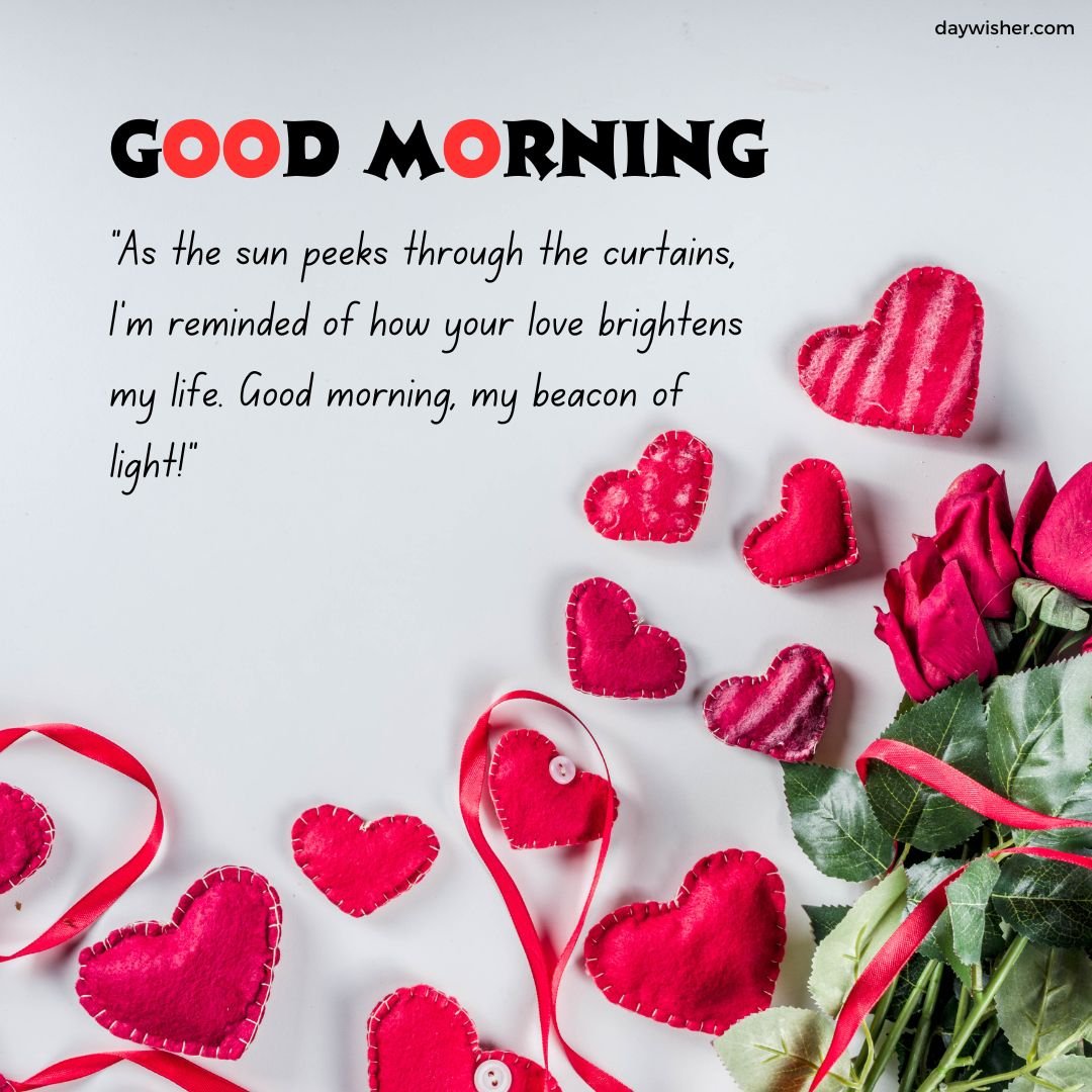 Image of a "Good Morning Messages for Boyfriend" greeting featuring a quote, surrounded by heart-shaped decorations, earphones forming a heart, and a bunch of roses on a white surface.