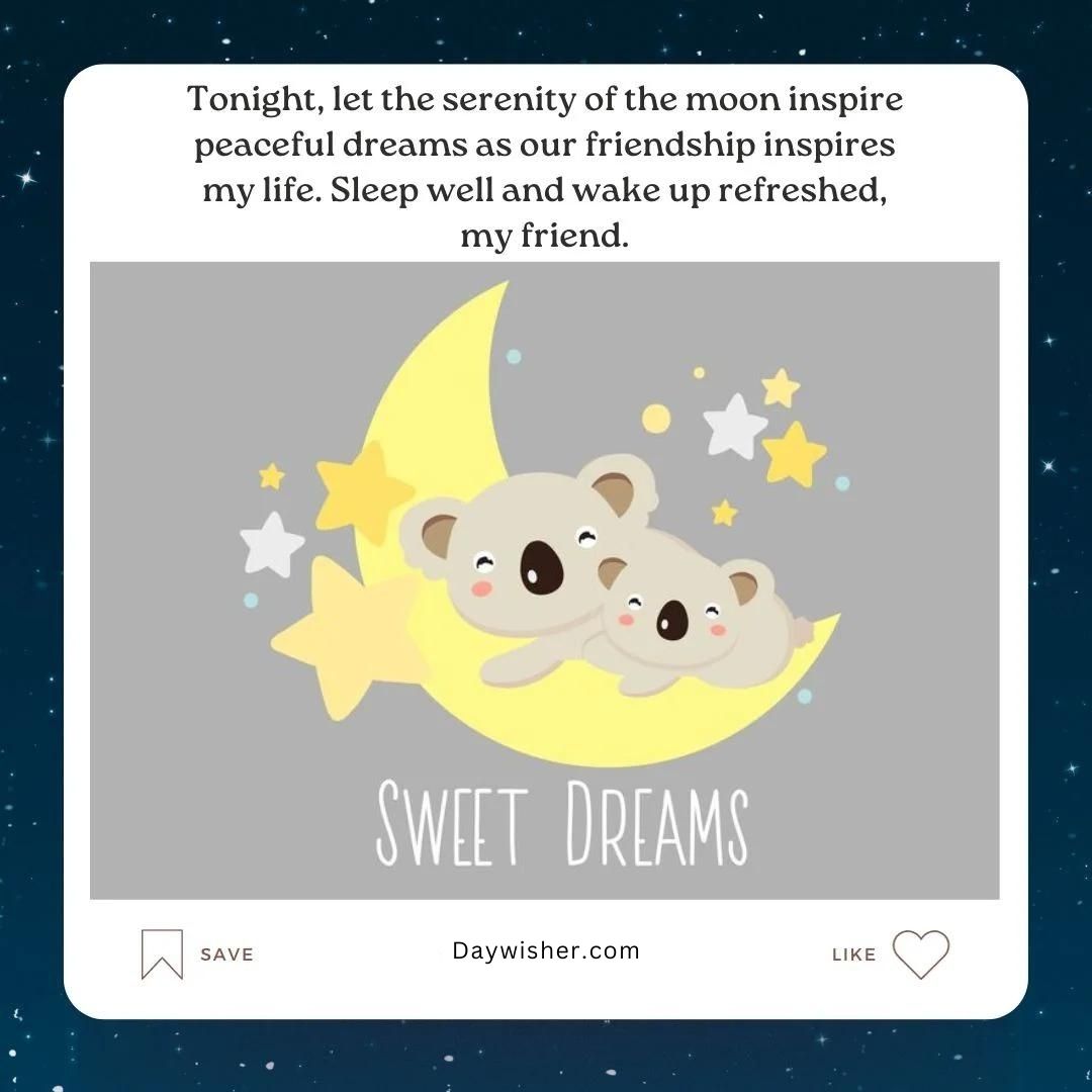 Illustration of two cute koalas sleeping on a crescent moon with stars around, accompanied by the text "Tonight, let the serenity of the moon inspire peaceful dreams as our friendship refreshes