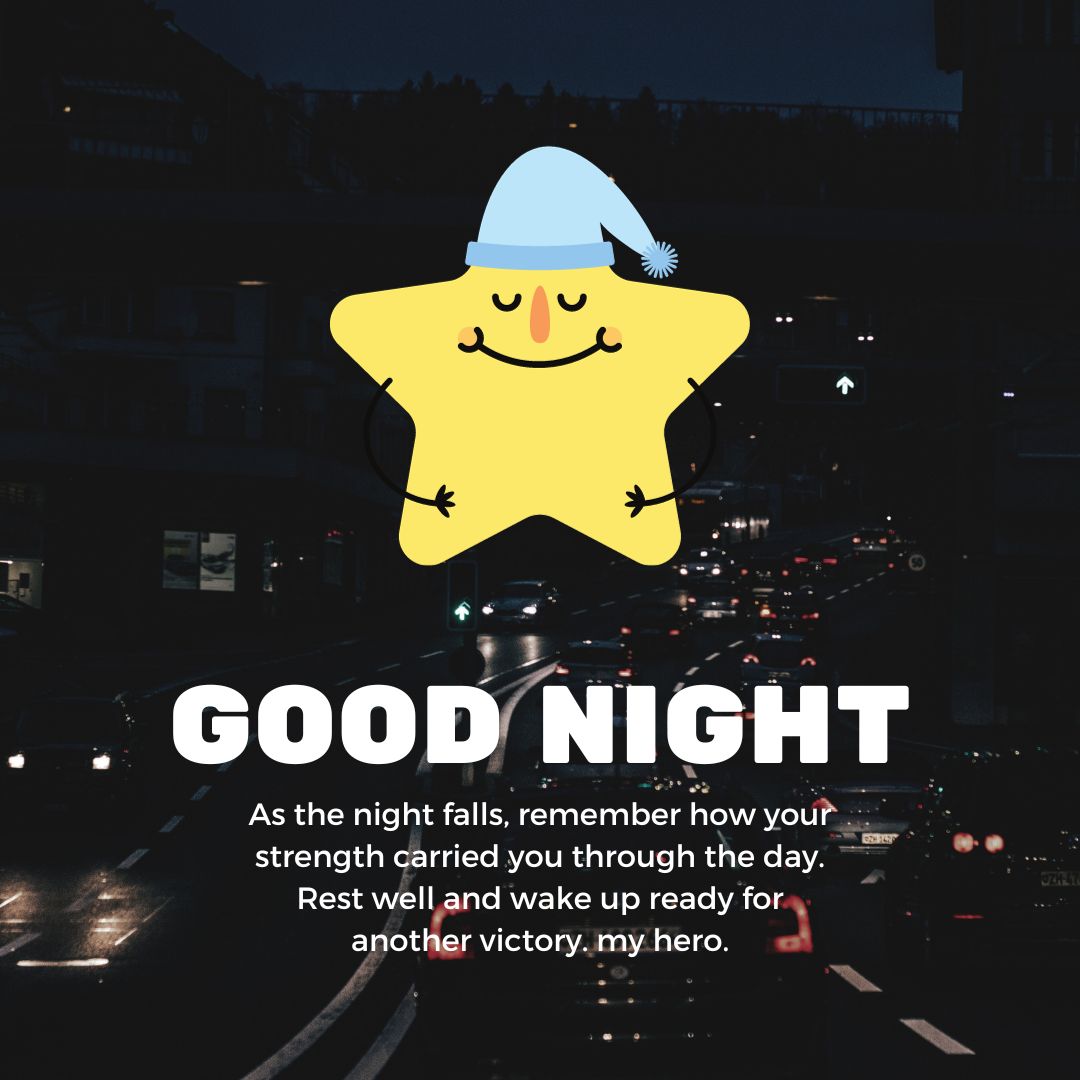 A cheerful star wearing a sleeping cap overlaid on a blurry cityscape at night, with the text "good night" and an inspirational message about strength and readiness for tomorrow, imbued with Inspirational