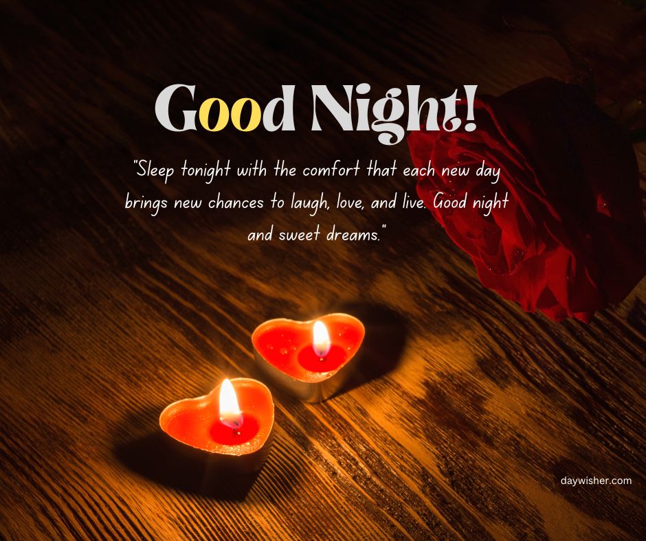 Two heart-shaped candles lit against a dark wooden background with a "good night!" message for friends and a comforting quote about love, laughter, and new chances.