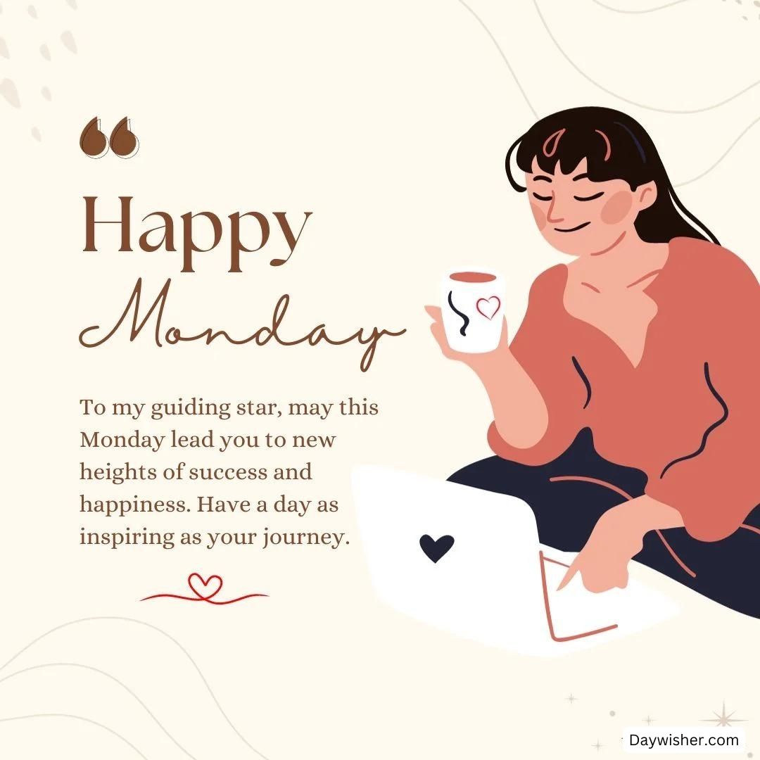 Illustration of a smiling woman sitting comfortably with a cup and a heart-shaped card, alongside text "Monday Morning Wishes" and an encouraging message to uplift your spirit.