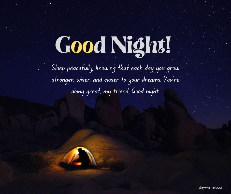 A night scene featuring a glowing tent under a starry sky with large rocks around it. Overlaid text says "Good Night Messages for Friends" with an inspirational message about growth and dreams.