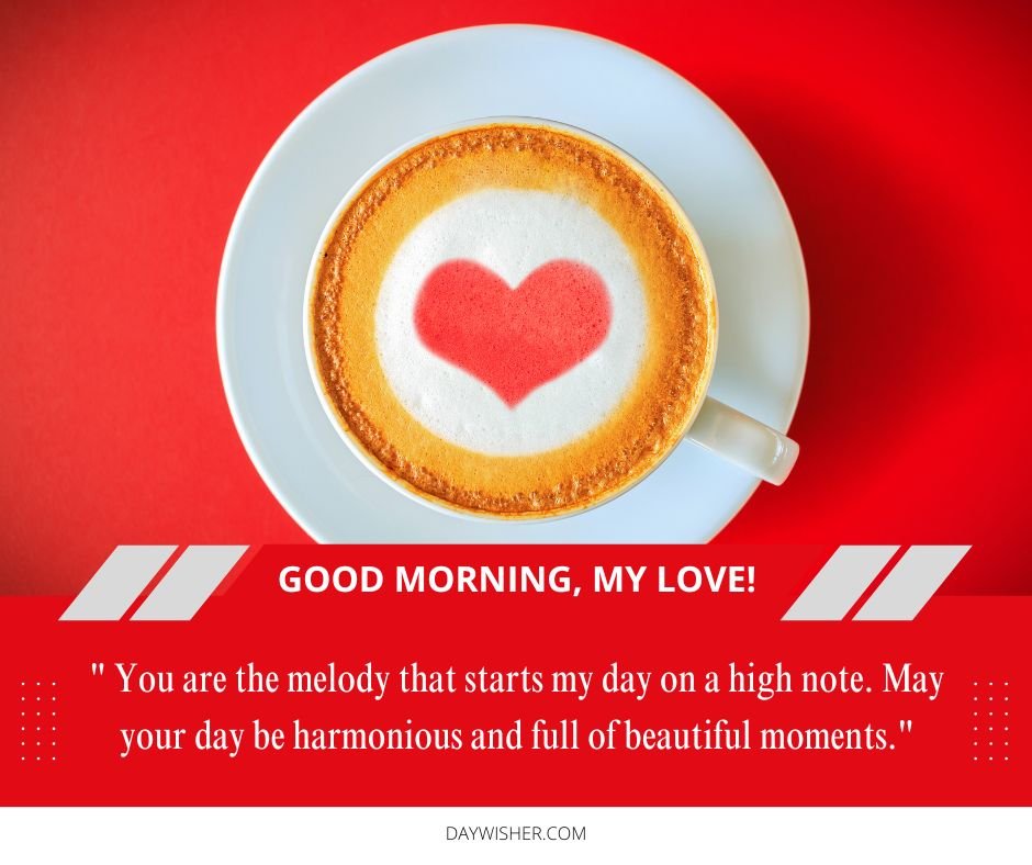A cup of coffee with a heart-shaped cream design, displayed against a vibrant red background, accompanied by an inspirational Good Morning message.
