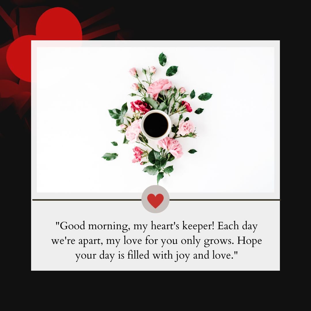 A greeting card with a Good Morning message for your boyfriend, featuring an overhead view of a coffee cup surrounded by pink roses arranged in a heart shape on a white background, accented by red abstract shapes