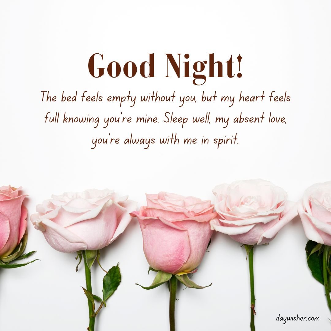 Image of a message saying "good night!" specifically for a husband, along with a heartfelt quote about missing him at night, surrounded by five pink roses on a white background.
