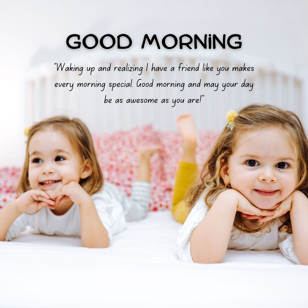 Two young children happily lying on a bed with a white backdrop, one on their stomach and the other with legs raised, with a text overlay saying "good morning" and a friendly greeting suitable