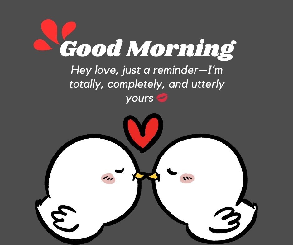 Flirty Good Morning Messages for Husband - Playful message with kissing bird illustration, perfect for expressing love and affection.