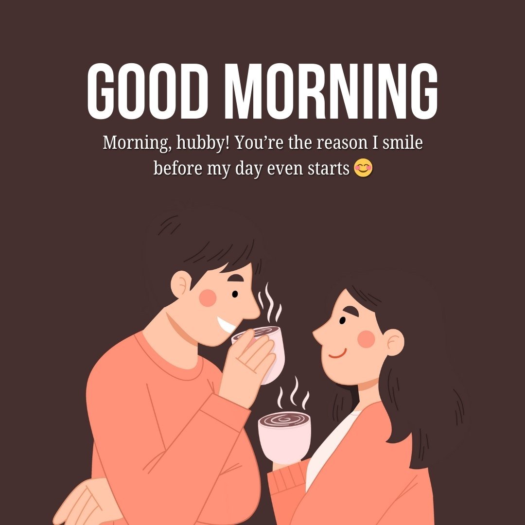 Good Morning Messages for Husband - Heartwarming message with coffee illustration, perfect for expressing morning love to your husband.