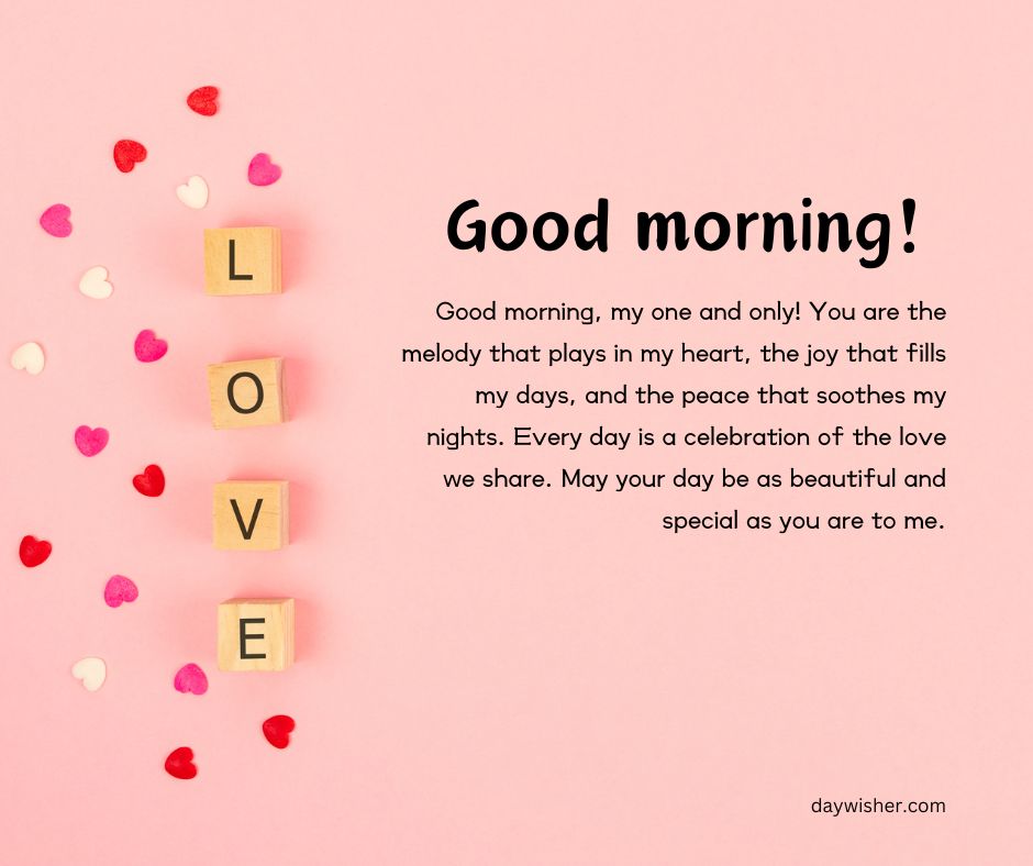 A cheerful "good morning!" greeting on a pink background, featuring wooden blocks spelling "love" surrounded by small heart confetti, creating a warm, affectionate paragraph for him.