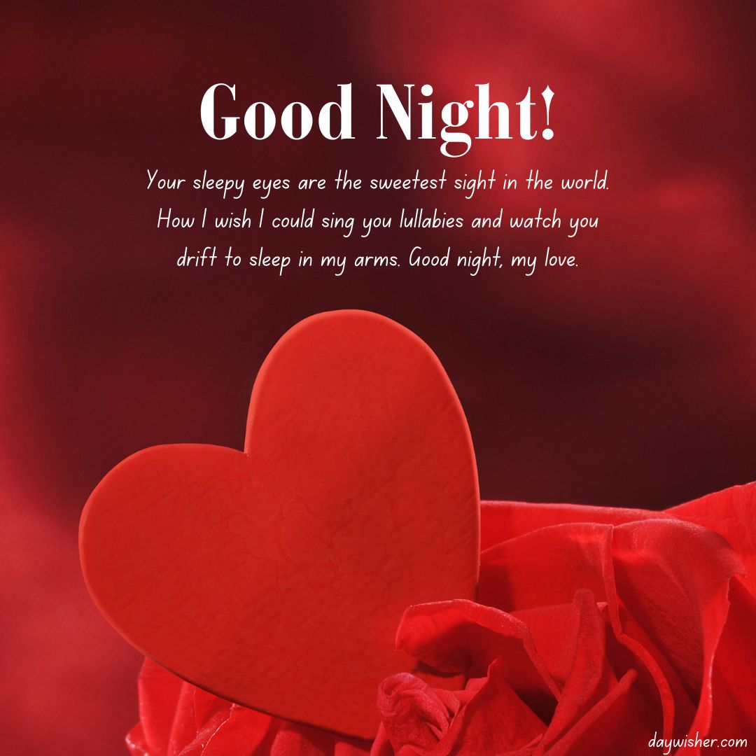 A vibrant red background with a large heart in the center and a text overlay that reads "Good Night Messages For Boyfriend" followed by a sentimental message about singing lullabies and watching someone sleep.