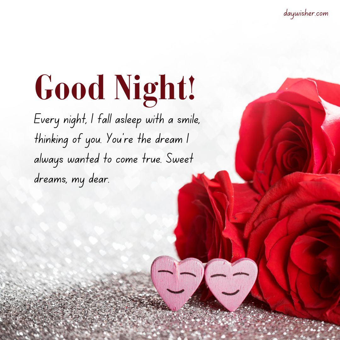 Two vibrant red roses alongside two heart-shaped emoticons on a glittery surface, with the text "good night! Every night, I fall asleep with a smile, thinking of you. You're the