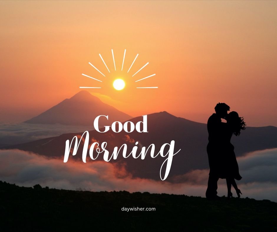 Silhouetted couple embracing at sunrise with a view of distant mountains under a bright sun, overlaid with the text "good morning images.