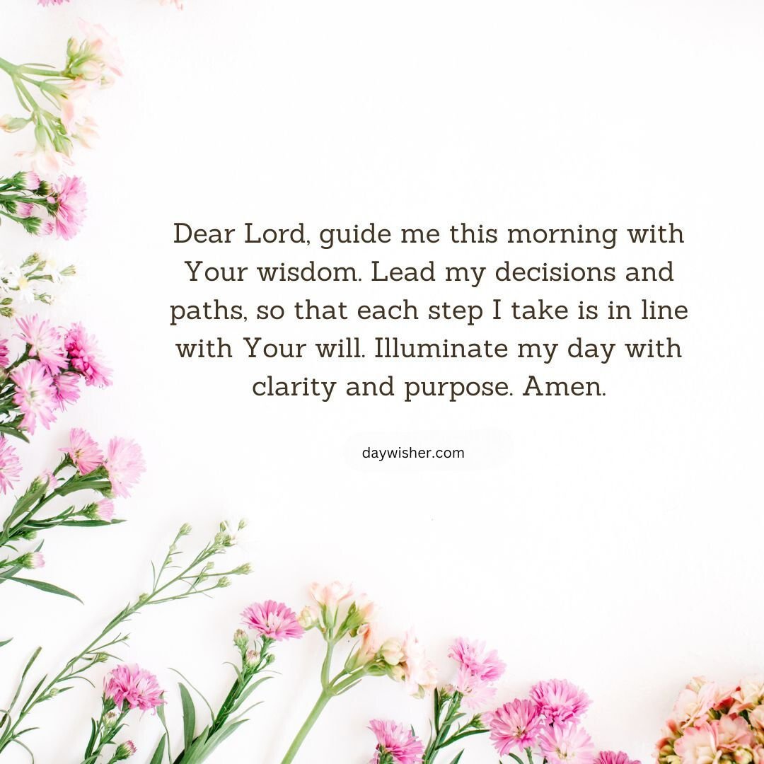 A serene image featuring a Good Morning Prayer text centered on a white background, surrounded by a frame of delicate pink and green flowers, from the website textwishes.com.