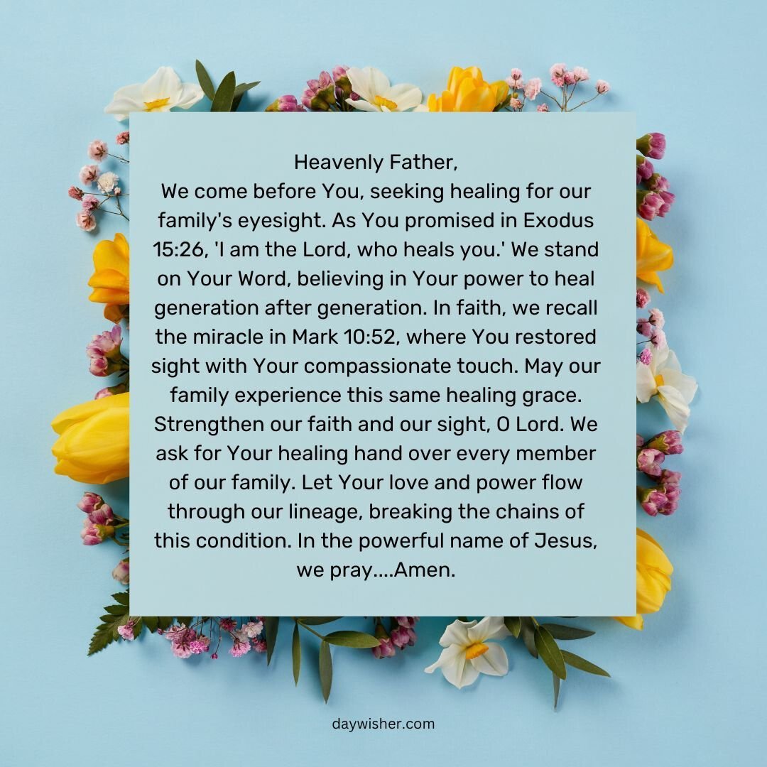 Image of a square flower frame with a variety of blossoms and green leaves surrounding a prayer for healing eyes text centered on a blue background, seeking healing and faith from god.