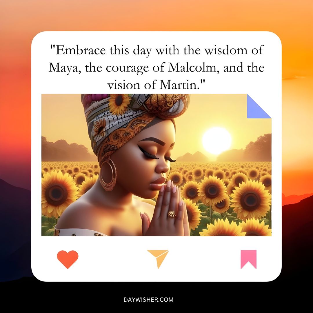 A digital artwork of an African American woman with a headscarf praying, surrounded by sunflowers, with a quote about wisdom, courage, and vision, framed in a stylized social media post layout