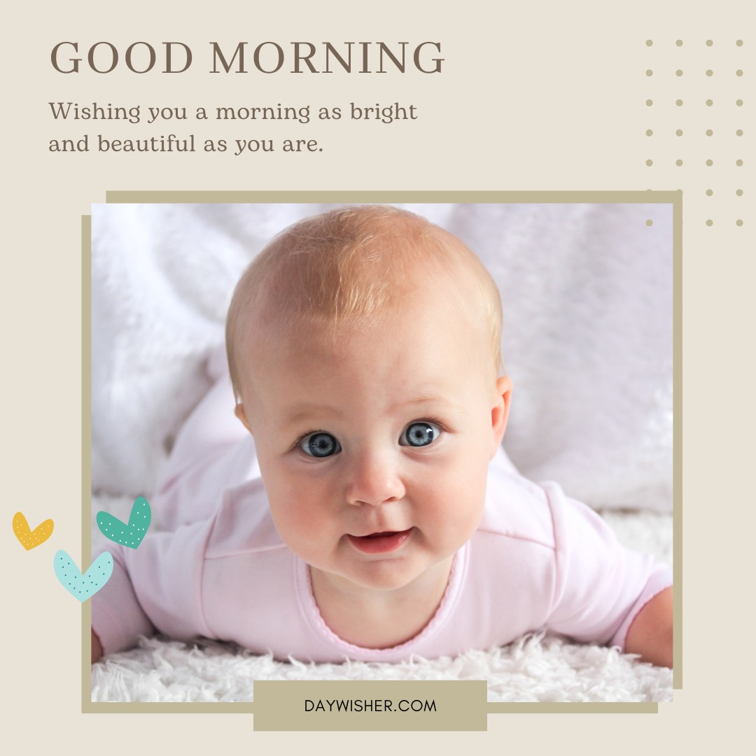 Baby with captivating blue eyes and a sweet smile, dressed in a pink onesie, lying comfortably on a soft white blanket, conveying a heartfelt good morning message.