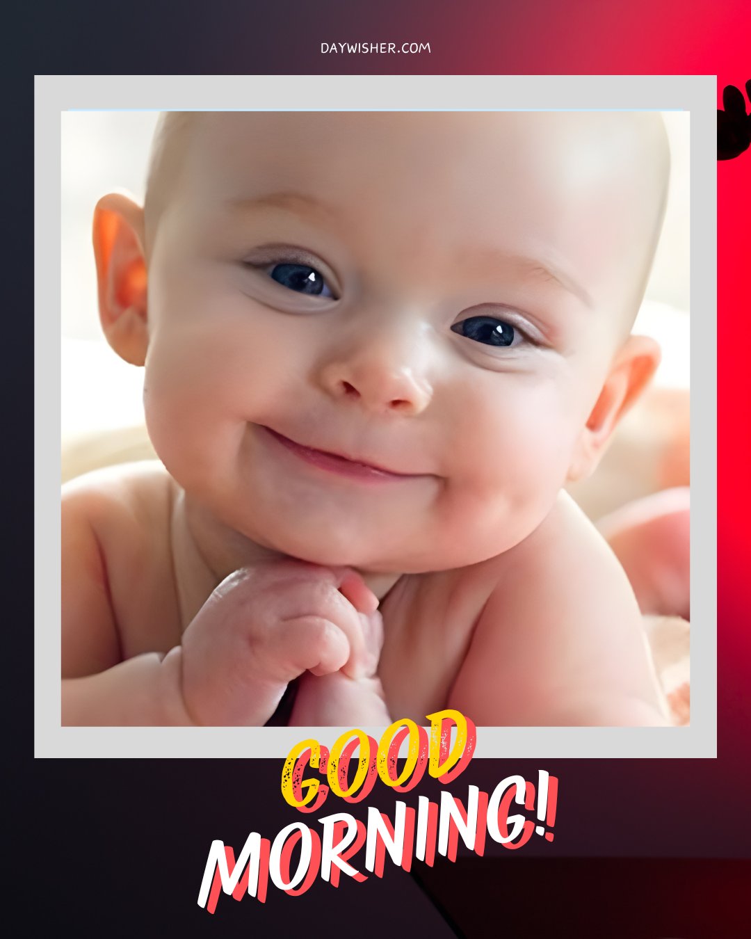 A delightful baby with a bright smile, looking directly at the camera, under the caption "GOOD MORNING!" in vibrant yellow and red letters. This image perfectly encapsulates the joy of morning, ideal for sharing as good morning baby images.