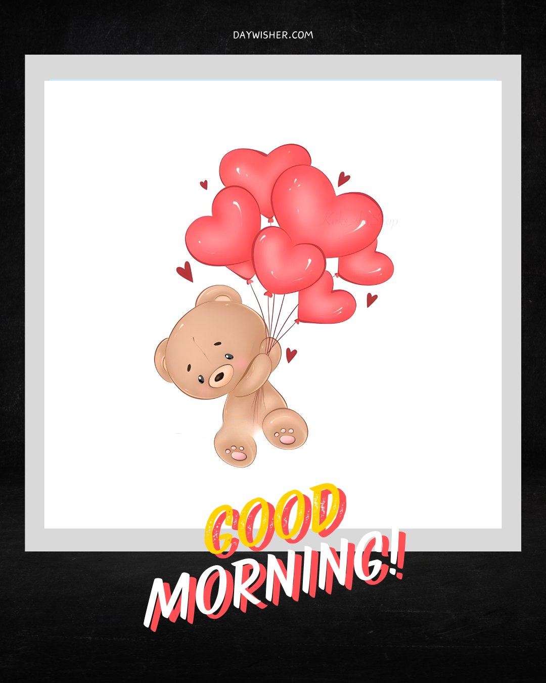 A good morning teddy bear holding a bunch of red heart-shaped balloons, floating gently. The image features the text "Good Morning!" in bold, cheerful letters, creating a lively and uplifting scene.