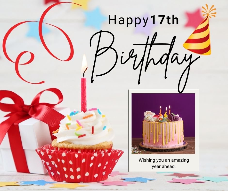 A cheerful 17th birthday card featuring a lit candle on a cupcake in a red and white polka dot wrapper and colorfully decorated cake in the background, with gifts, confetti, and