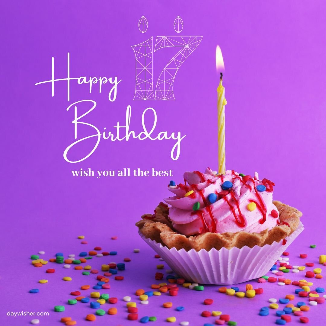 A colorful birthday greeting card featuring a lit candle on a cupcake sprinkled with multi-colored bits, against a purple background. The text reads "Happy 17th Birthday, wish you all the best