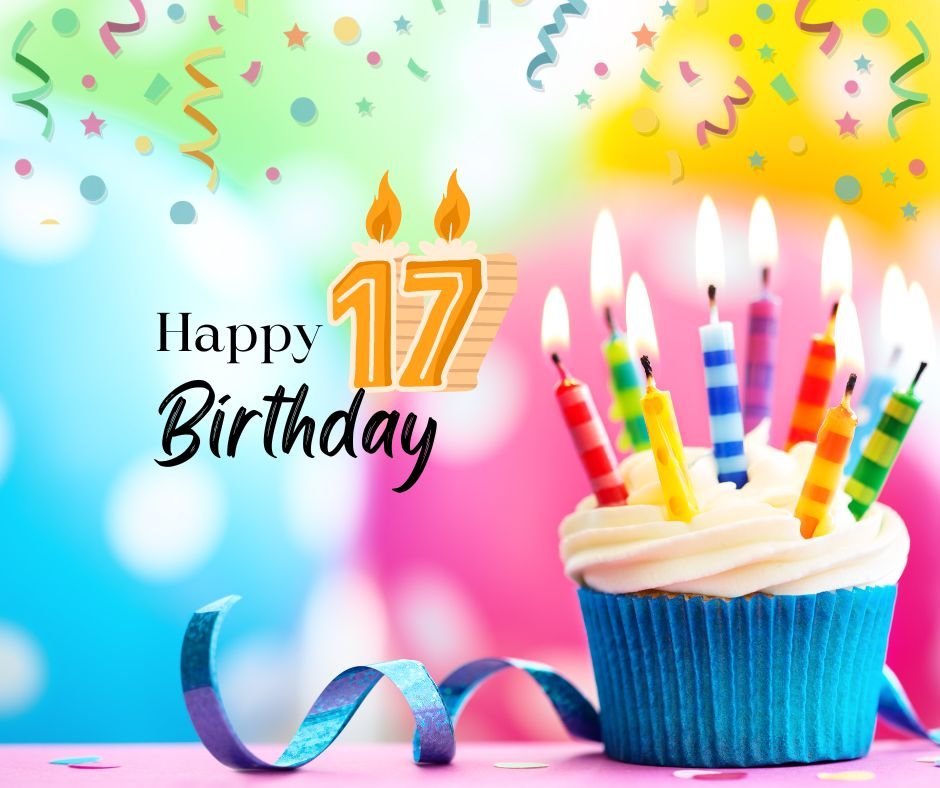 A vibrant 17th birthday image of a cupcake with lit candles and a "happy 17th birthday" embellishment, surrounded by colorful confetti and streamers against a soft, pastel