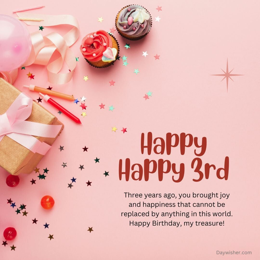A festive 3rd birthday greeting with a "happy 3rd" message surrounded by a gift box, a cupcake, and colorful confetti on a pink background.