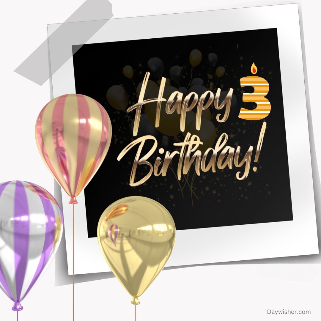 A birthday card with the message "happy 3rd birthday" in white text, featuring the number 3 as a candle, surrounded by colorful balloons and confetti on a dark background.