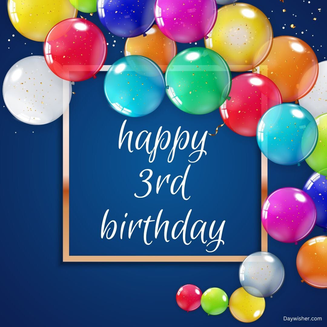 Colorful balloons on a blue background with glitter and a central message framed in gold, reading "happy 3rd birthday" for boys.