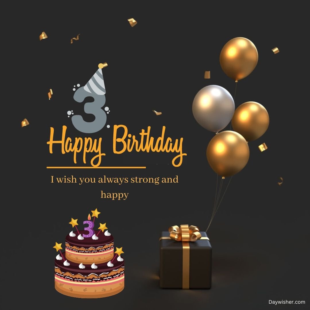 A festive 3rd birthday greeting with a three-tier cake, a gift box, floating balloons, and golden confetti, against a dark background and text saying, "Happy 3rd birthday!