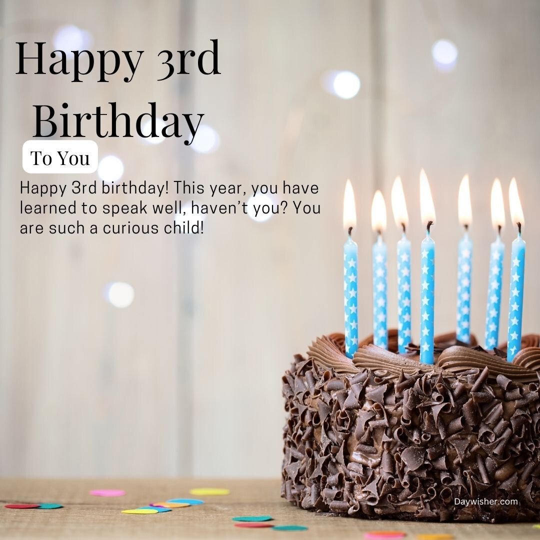 A chocolate frosted birthday cake with blue star-patterned candles, surrounded by colorful confetti. The text says "Happy 3rd Birthday" with a sweet message acknowledging the child's learning progress.