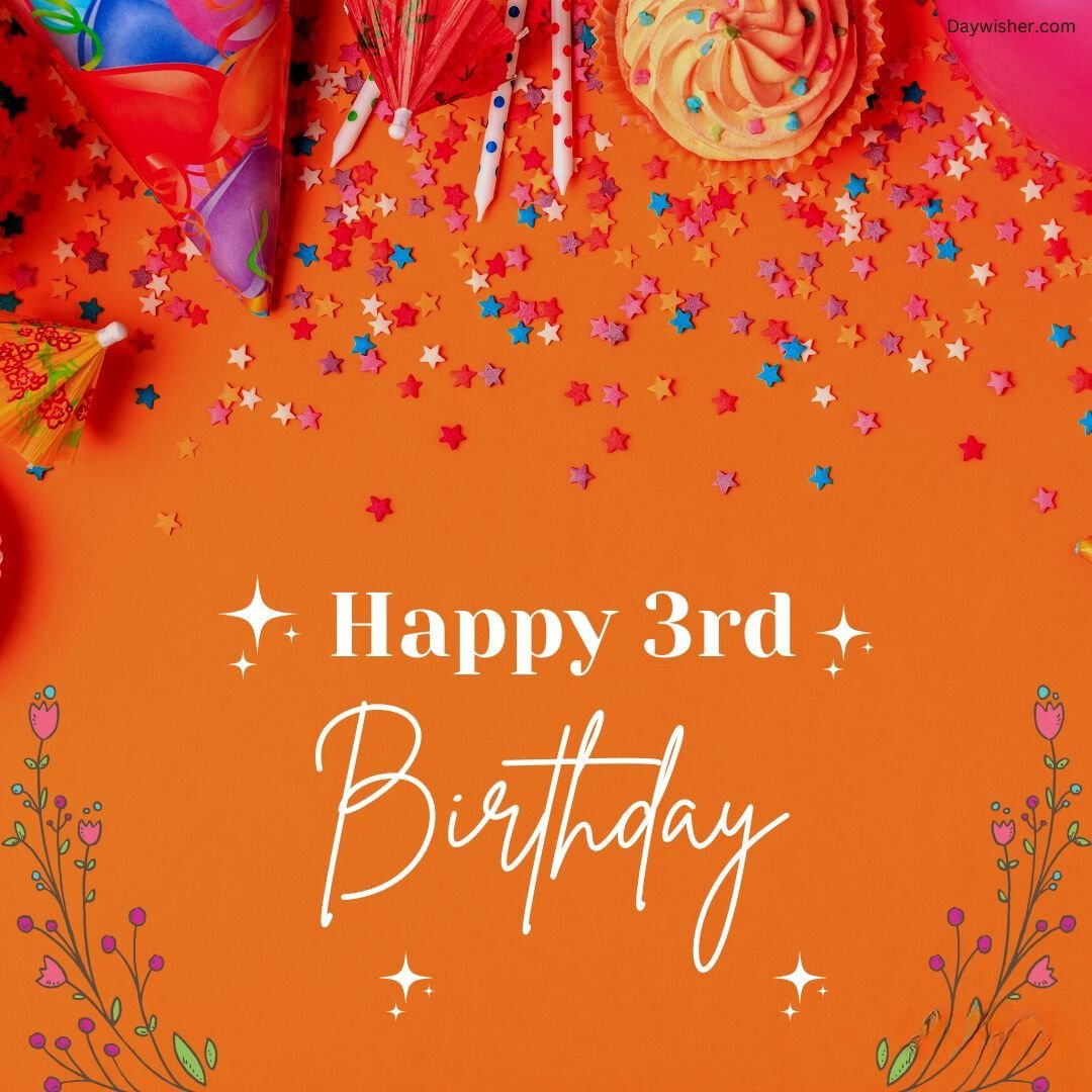 A vibrant birthday greeting card saying "Happy 3rd Birthday" surrounded by cupcakes, party hats, and colorful confetti on an orange background. Suitable for boys and girls.
