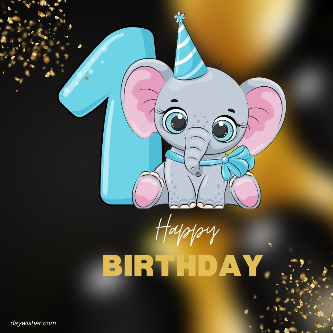 A cheerful birthday card featuring a cute gray cartoon elephant wearing a party hat, with a large blue number 1 and sparkling golden confetti, above the text "Happy 1st Birthday.