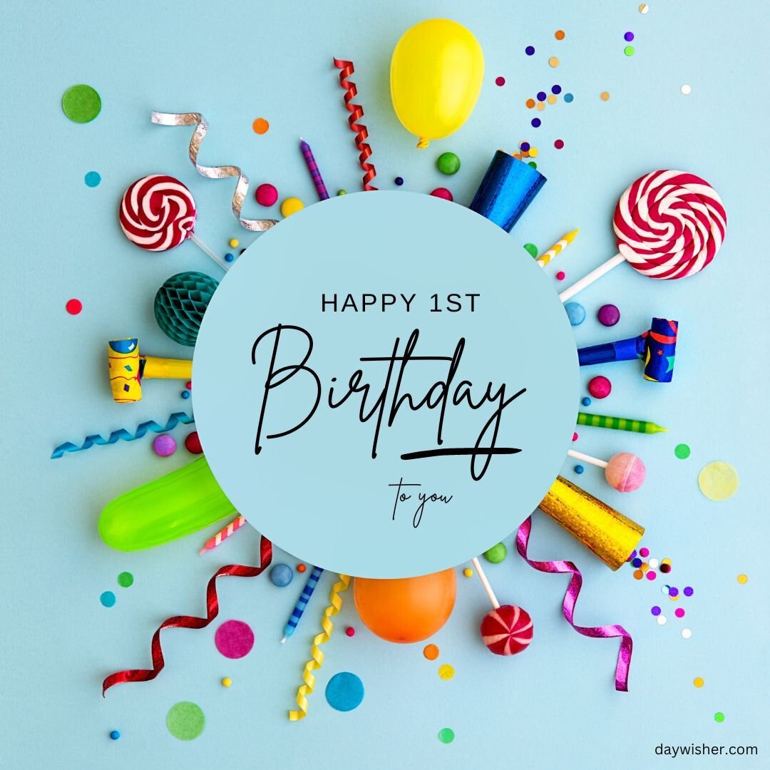 A colorful birthday card with "happy 1st birthday images" surrounded by balloons, streamers, and confetti on a light blue background.