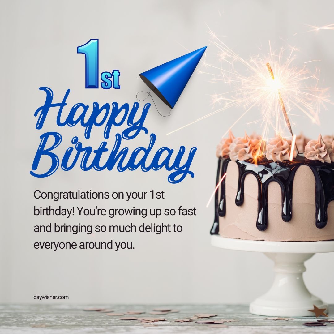 Graphic for a first birthday celebration featuring a chocolate cake with sparklers and text that reads "happy 1st birthday" and a message congratulating the birthday, adorned with a blue party hat and conf