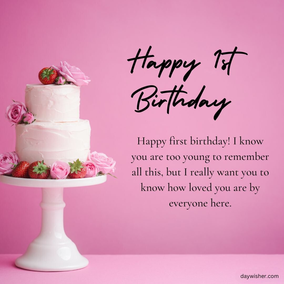 A pink birthday cake with "happy 1st birthday" text and flowers on a white stand against a pink background, with images expressing love and remembrance.