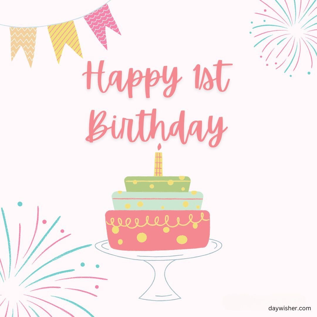Graphic displaying happy 1st birthday images with a colorful cake on a stand, surrounded by fireworks and festive banners.