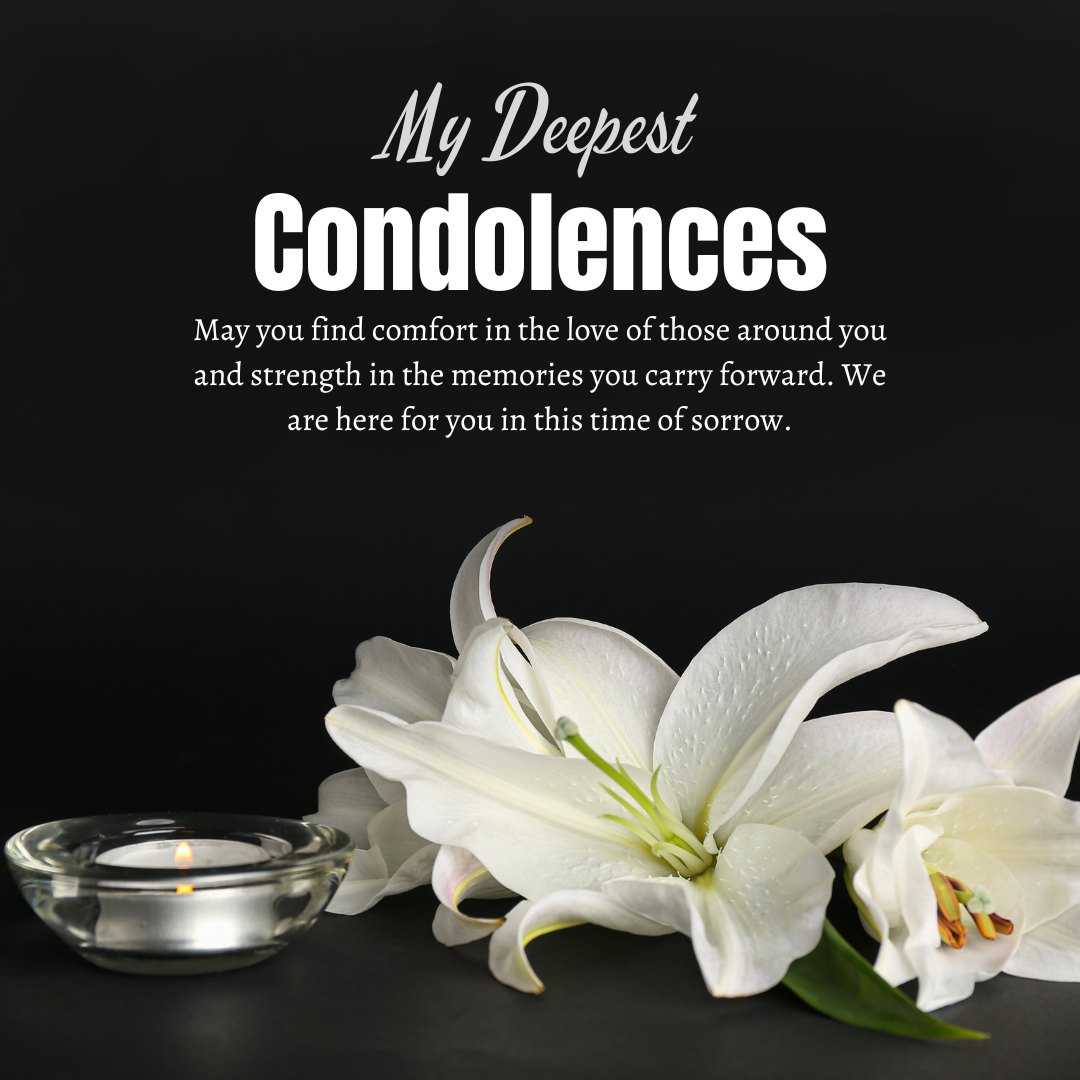 Image featuring delicate white lilies beside a softly glowing candle on a dark background, accompanied by the text 'My Deepest Condolences'. This serene setting represents the best messages to comfort the bereaved family members, offering a visual of peace and shared remembrance during a time of loss.