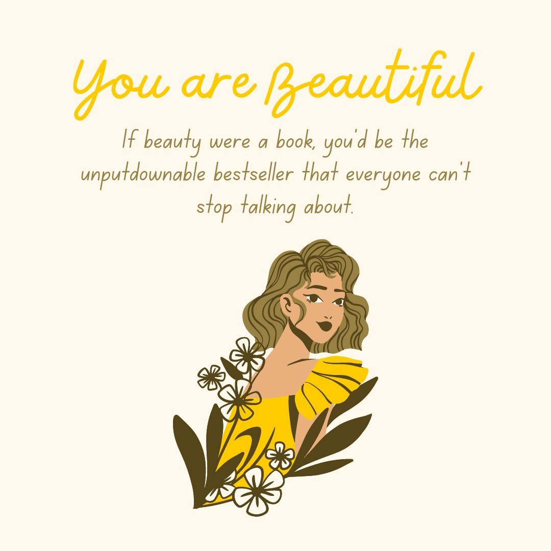 Illustration of a woman in a yellow dress surrounded by flowers, with the phrase "You are beautiful" and a witty quote about her beauty, perfect for Best Sweet and Funny You Are Beautiful Messages for Your Girlfriend.