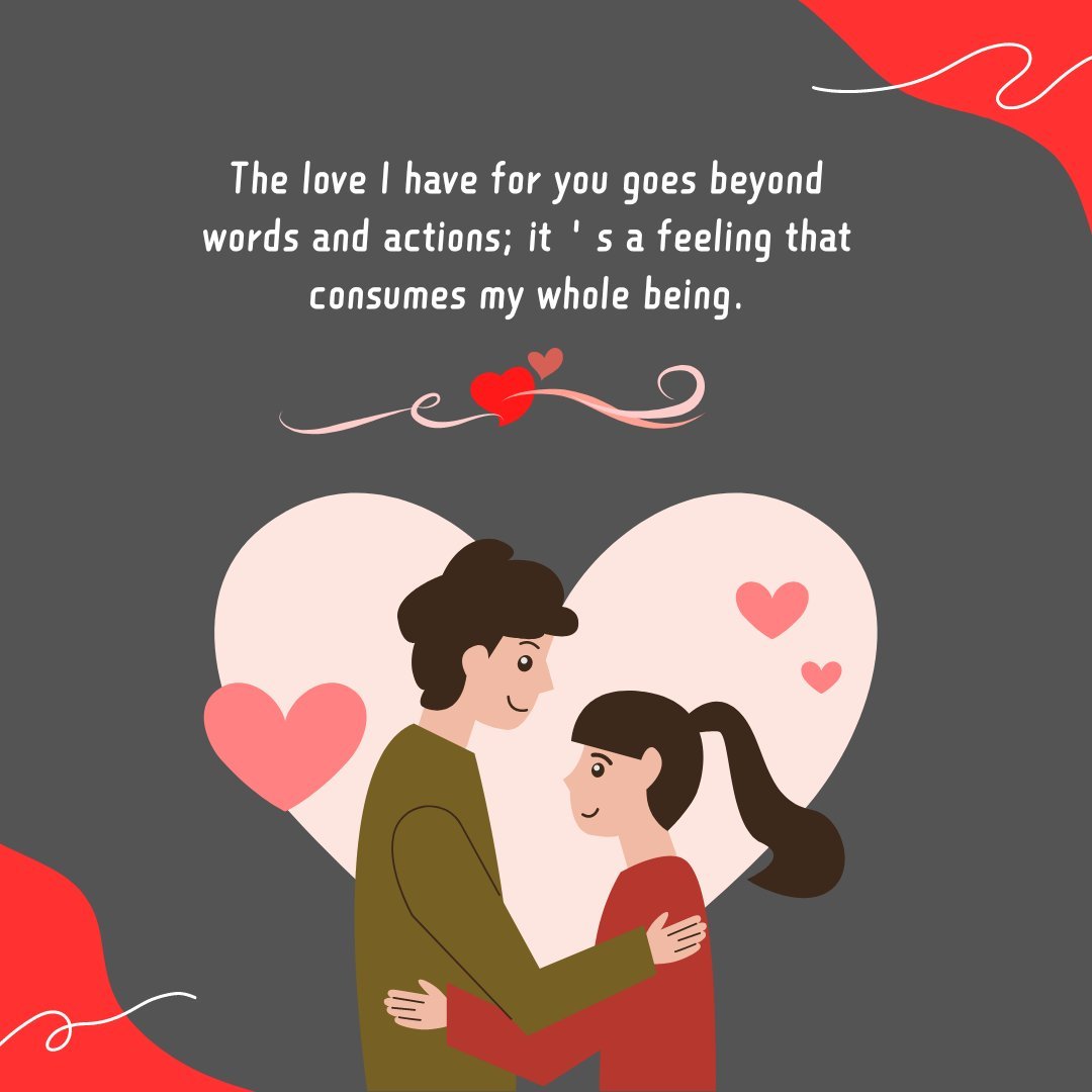 Cartoon couple embracing against a heart-shaped background with a caring love message for girlfriend, 'The love I have for you goes beyond words and actions; it's a feeling that consumes my whole being,' symbolizing deep affection.