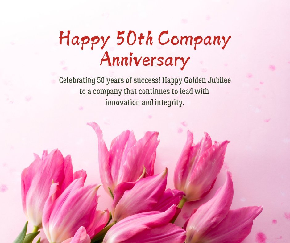 Happy 50th Company Anniversary with pink tulips and soft pink background, celebrating Golden Jubilee and 50 years of success, innovation, and integrity.